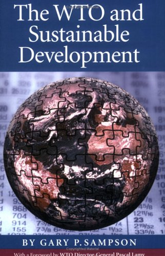 The Wto And Su Development Gary P Sampson