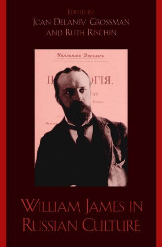 William James In Russian Culture Joan Delaney Grossman Ruth Rischin Eds