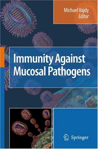 Immunity Against Mucosal Pathogens 1st Edition Michael Vajdy