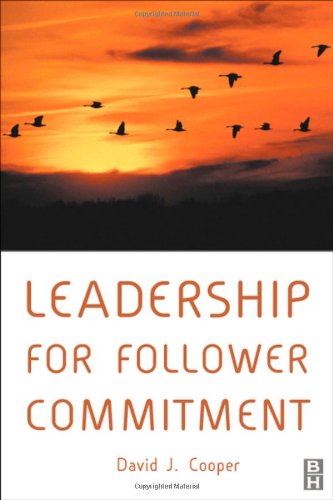 Leadership For Follower Commitment David J Cooper
