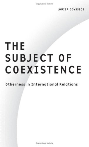 The Subject Of Coexistence Otherness In International Relations Borderlines Series 1st Edition Louiza Odysseos
