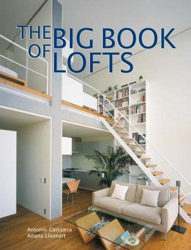 The Big Book Of Lofts Antonio Corcuera Aitana Lleonart