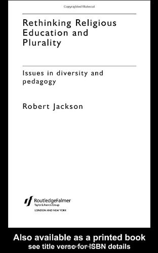 Rethinking Religious Education And Plurality Issues In Diversity And Pedagogy 1st Edition Robert Jackson