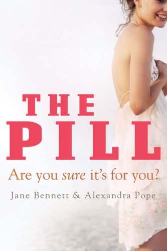 The Pill Are You Sure Its For You Are You Sure Its For You 1st Edition Jane Bennett