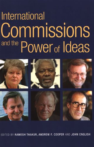 International Commissions And The Power Of Ideas Ramesh Chandra Thakur