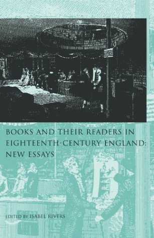 Books And Their Readers In Eighteenthcentury England New Essays Isabel Rivers