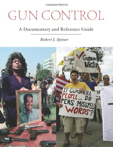 Gun Control A Documentary And Reference Guide First Edition Robert J Spitzer