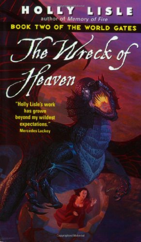 The Wreck Of Heaven The World Gates Book 2 Holly Lisle