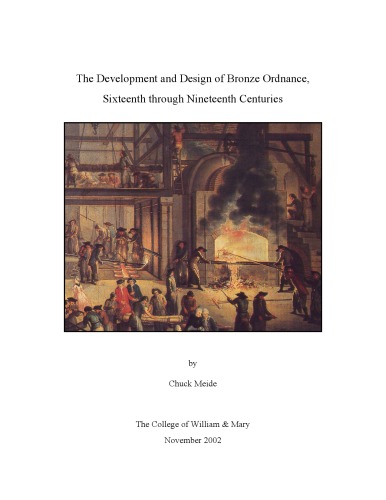 The Development And Design Of Bronze Ordnance Sixteenth Through Nineteenth Centuries Chuck Meide