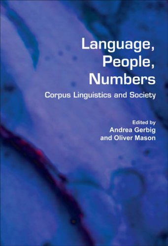 Language People Numbers Corpus Linguistics And Society Language And Computers Studies In Practical Linguistics Andrea Gerbig