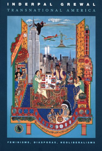 Transnational America Feminisms Diasporas Neoliberalisms Inderpal Grewal