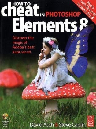 How To Cheat In Photoshop Elements 8 Discover The Magic Of Adobes Best Kept Secret 1 Papcdr David Asch