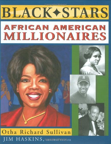 African American Millionaires Black Stars 1st Edition Otha Richard Sullivan