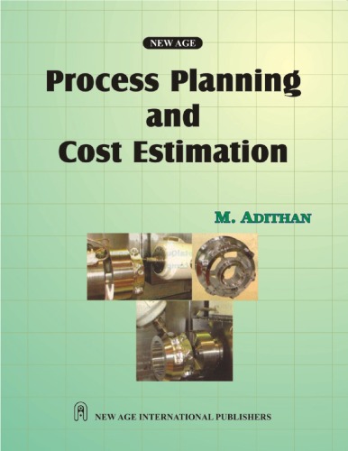 Process Planning And The Cost Estimation 1st Ed M Adithan