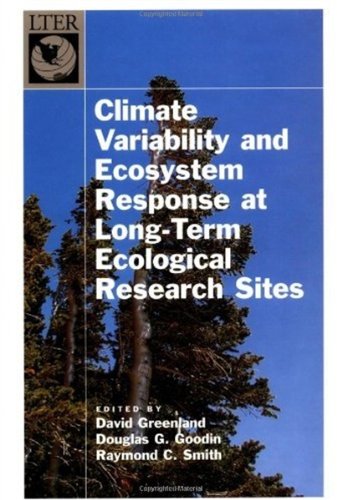 Climate Variability And Ecosystem Response At Longterm Ecological Research Sites Longterm Ecological Research Network Series David Greenland