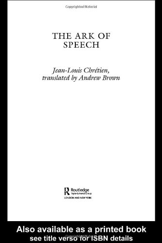The Ark Of Speech 1st Edition Jeanlouis Chretien
