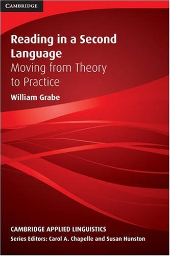 Reading In A Second Language Moving From Theory To Practice 1st Edition William Grabe