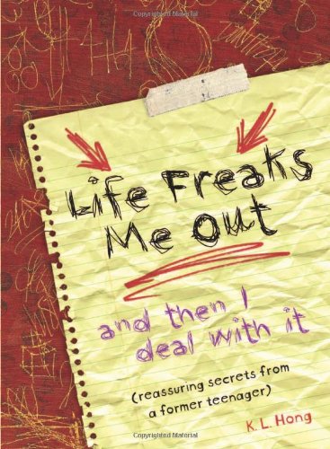 Life Freaks Me Out And Then I Deal With It K L Hong