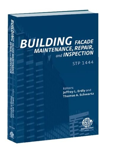 Building Facade Maintenance Repair And Inspection Astm Special Technical Publication 1444 Jeffrey L Erdly And Thomas A Schwartz