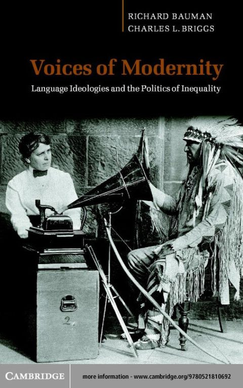 Voices Of Modernity Language Ideologies And The Politics Of Inequality Richard Bauman