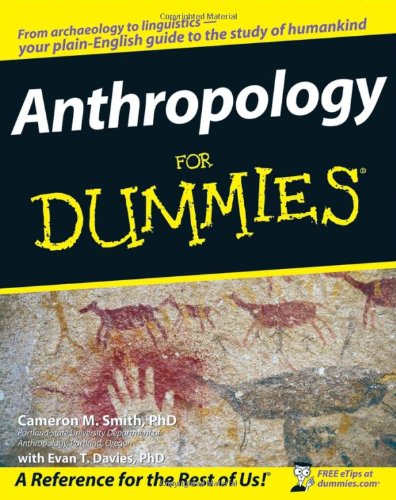 Anthropology For Dummies 1st Edition Cameron M Smith