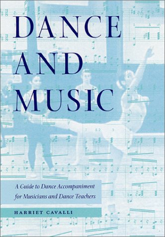 Dance And Music A Guide To Dance Accompaniment For Musicians And Dance Teachers 1st Harriet Cavalli