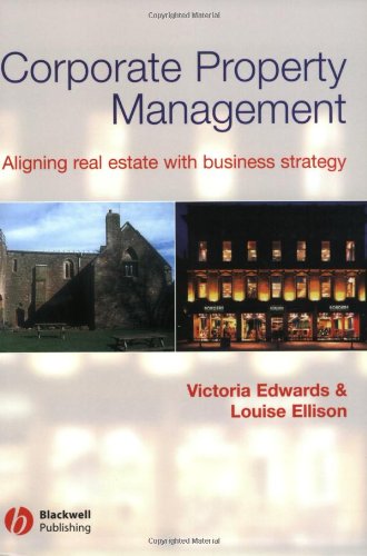 Corporate Property Management Aligning Real Estate With Business Strategy 1st Edition Victoria Edwards