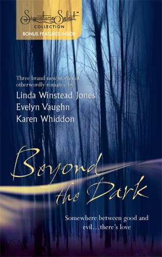 Beyond The Dark Forever Mine Haunt Me Soul Of The Wolf The Pack Book 3 Silhouette Signature Select 3 Bks In 1 Linda Winstead Jones