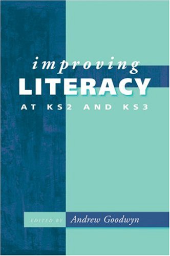 Improving Literacy At Ks2 And Ks3 Paul Chapman Publishing Title Andrew Goodwyn