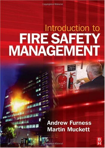 Introduction To Fire Safety Management The Handbook For Students On Nebosh And Other Fire Safety Courses Andrew Furness