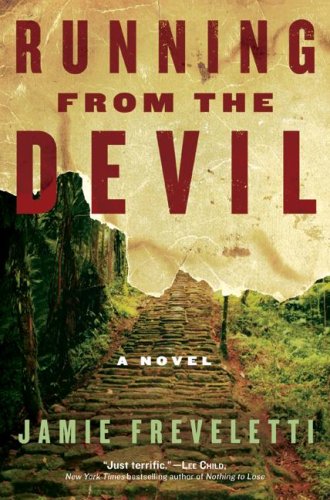 Running From The Devil A Novel 1st Edition Jamie Freveletti