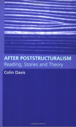 After Poststructuralism Reading Stories And Theory 1st Edition Colin Davis