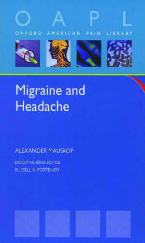 Migraine And Headache Oxford American Pain Library 1st Edition Alexander Mauskop
