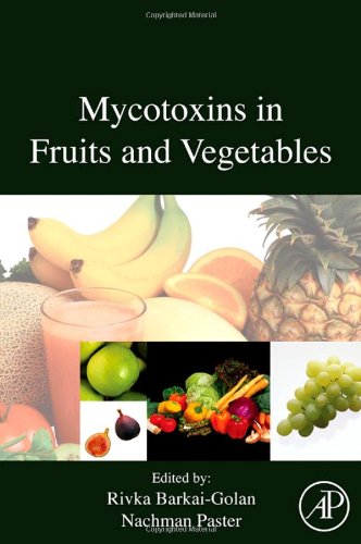 Mycotoxins In Fruits And Vegetables 1st Edition R Barkaigolan