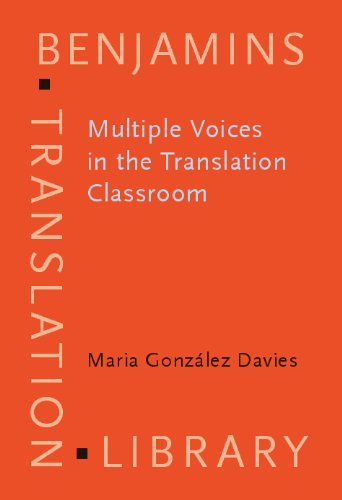 Multiple Voices In The Translation Classroom Activities Tasks And Projects Benjamins Translation Library Btl 54 Maria Gonzalez Davies