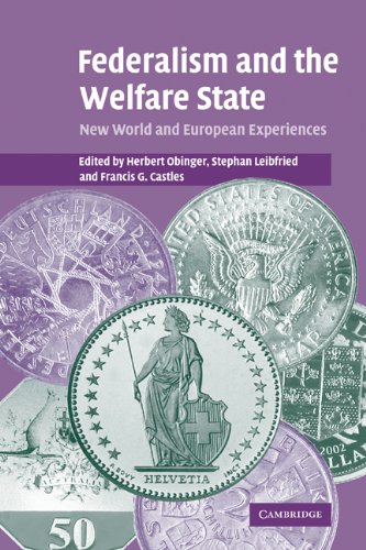 Federalism And The Welfare State New World And European Experiences Herbert Obinger