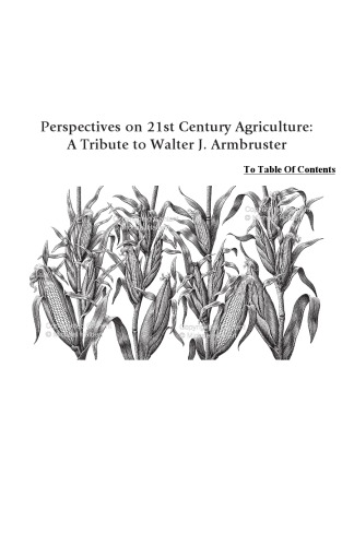Perspectives On 21st Century Agriculture A Tribute To Walter J Armbruster David P Ernstes Ronald D Knutson Sharon Knutson Eds