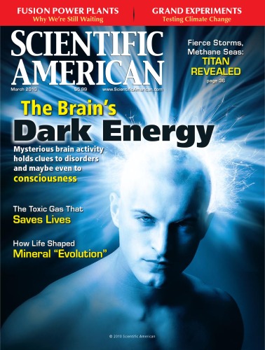 Thebrains Dark Energy Mysterious Brain Activity Holds Clues To Disorders And Maybe Even To Consciousness Scientific American 032010 1st Edition Various
