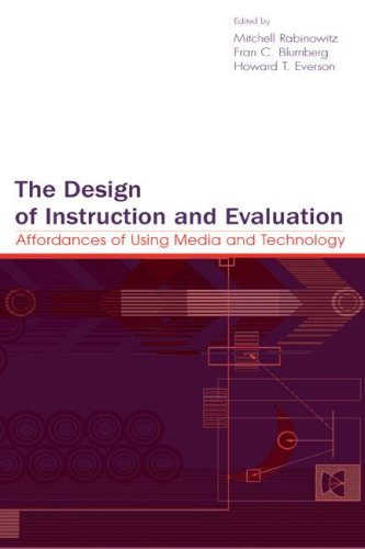 The Design Of Instruction And Evaluation Affordances Of Using Media And Technology 1st Edition Mitchell Rabinowitz