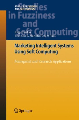 Marketing Intelligent Systems Using Soft Computing Managerial And Research Applications 1st Edition Berend Wierenga Auth