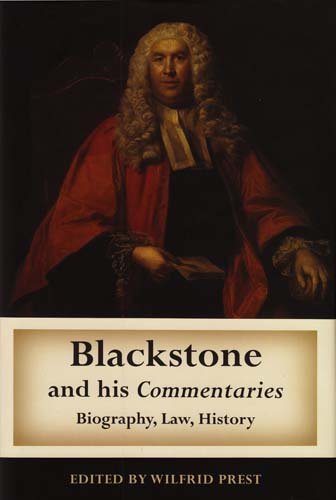 Blackstone And His Commentaries Biography Law History Wilfrid Prest