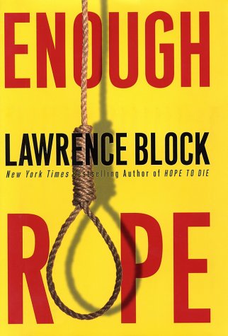 Enough Rope 1st Lawrence Block