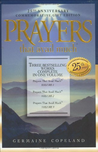 Prayers That Avail Much 25th Anniversary Commemorative Gift Edition 25th Anniversary Germaine Copeland
