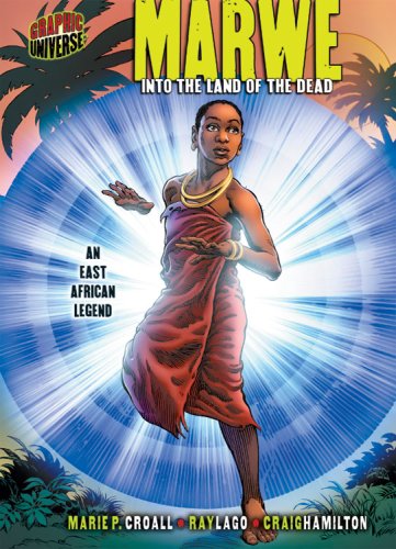 Marwe Into The Land Of The Dead An East African Legend Marie P Croall