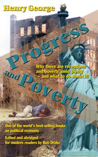 Progress And Poverty 1st Edition Henry George Bob Drake Editor
