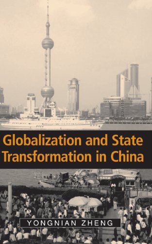 Globalization And State Transformation In China Yongnian Zheng