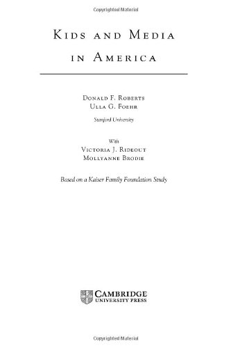 Kids And Media In America Donald F Roberts Ulla G Foehr