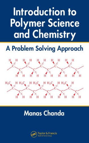 Introduction To Polymer Science And Chemistry A Problem Solving Approach 1st Edition Manas Chanda