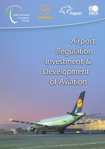 International Transport Forum Airport Regulation Investment And Development Of Aviation Oecd