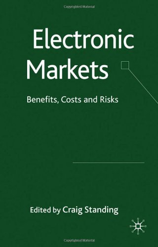 Electronic Markets Benefits Costs And Risks Craig Standing